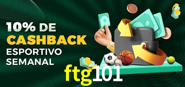 10% de bônus de cashback na ftg101